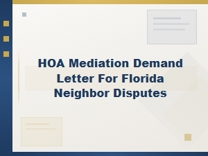 Florida Hoa Neighbor Dispute Mediation Letter