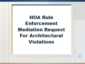 Requesting Mediation for Hoa Rule Violations