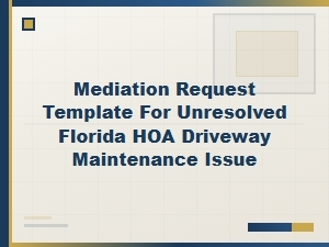 Florida Hoa Driveway Dispute Mediation Request