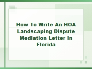 Hoa Landscaping Dispute Mediation Letter Guide