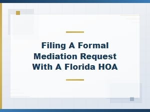 File a Formal Mediation Request with Florida Hoa