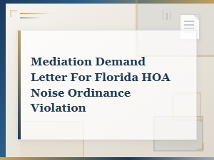 Florida Hoa Noise Complaint Mediation Demand