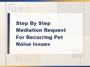 Resolving Pet Noise Complaints Through Mediation